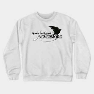 Quoth the Raven "NEVERMORE" Edgar Allan Poe Crewneck Sweatshirt